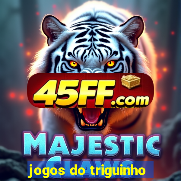 jogos do triguinho